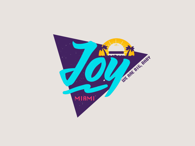 Joy Miami - We Are big baby