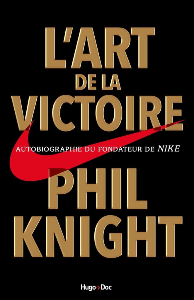 l'art de la victoire - Phil knight