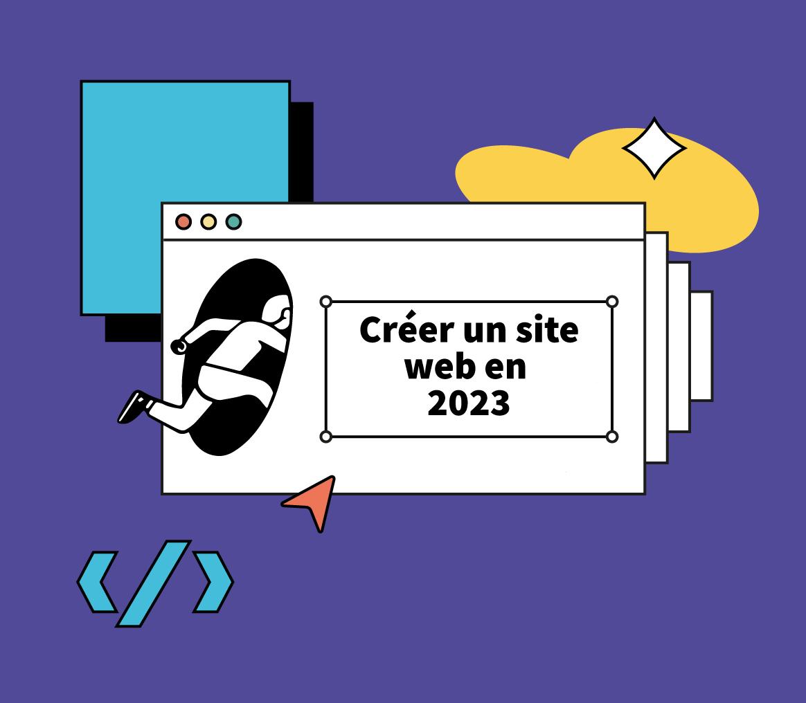 Quels outils utiliser pour créer un site web en 2023 ?