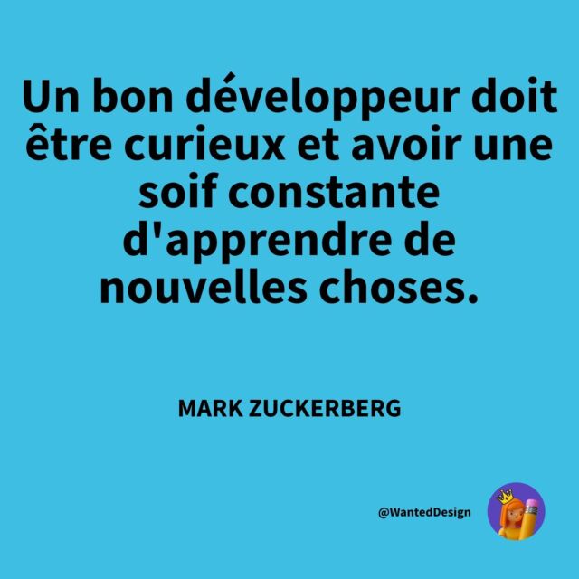 Voici une citation inspirante de Mark Zuckerberg sur les qualités essentielles d'un bon développeur.

#développement #apprentissage #curiosité #motivation #MarkZuckerberg #citation